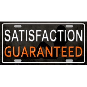 Satisfaction Guaranteed Metal License Plate